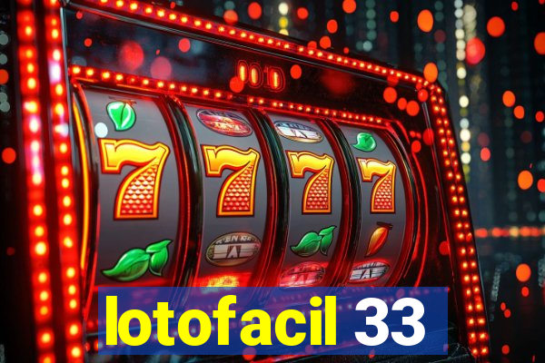 lotofacil 33